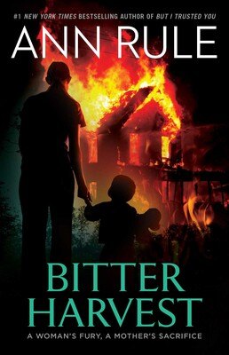 Book cover: Bitter Harvest — Ann Rule